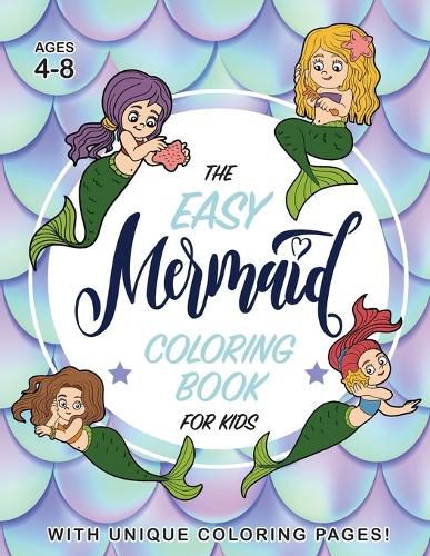 Cover image for The Easy Mermaid Coloring Book for Kids: (Ages 4-8) With Unique Coloring Pages!