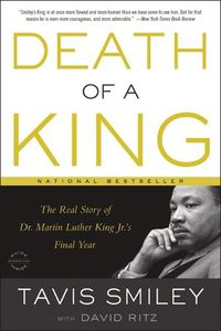 Cover image for Death of a King: The Real Story of Dr. Martin Luther King Jr.'s Final Year