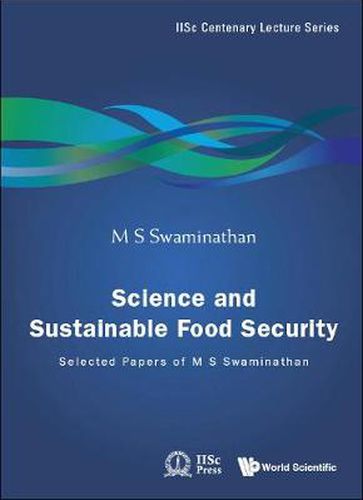 Cover image for Science And Sustainable Food Security: Selected Papers Of M S Swaminathan