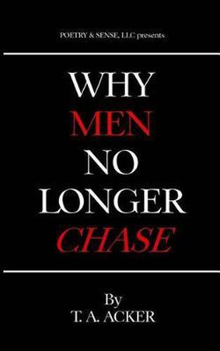 Cover image for Why Men No Longer Chase