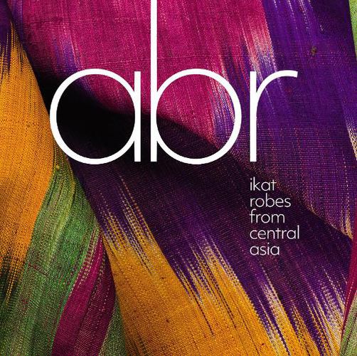 Cover image for Abr: Ikat Robes from Central Asia
