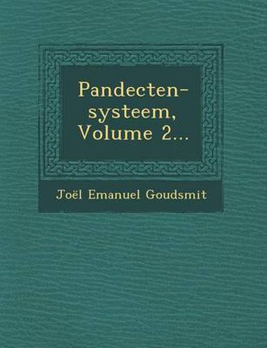 Cover image for Pandecten-Systeem, Volume 2...