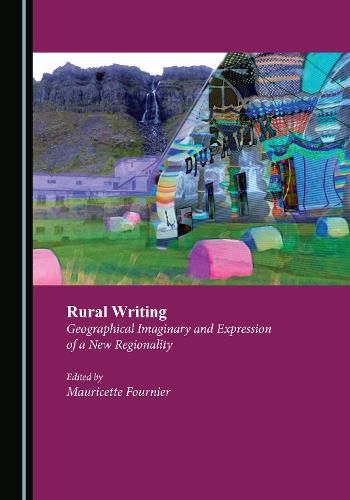 Cover image for Rural Writing: Geographical Imaginary and Expression of a New Regionality