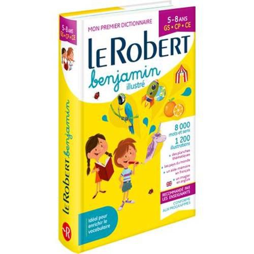 Le Robert Benjamin 2021: A first infant school dictionary for French speaking pupils