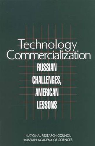 Technology Commercialization: Russian Challenges, American Lessons