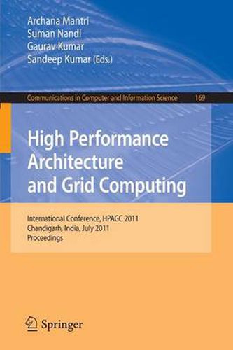 Cover image for High Performance Architecture and Grid Computing: International Conference, HPAGC 2011, Chandigarh, India, July 19-20, 2011. Proceedings