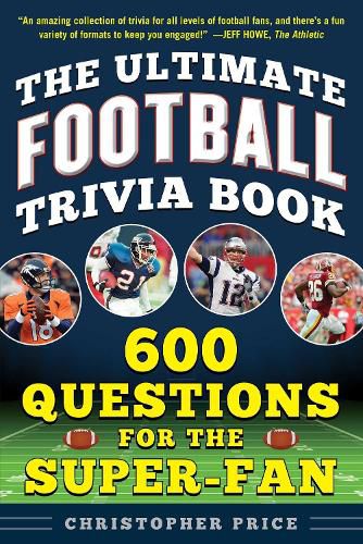 The Ultimate Football Trivia Book: 600 Questions for the Super-Fan