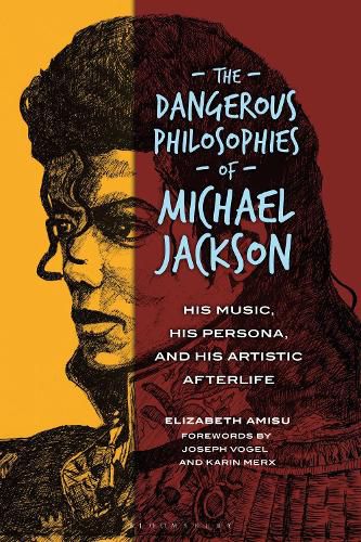 Cover image for The Dangerous Philosophies of Michael Jackson: His Music, His Persona, and His Artistic Afterlife
