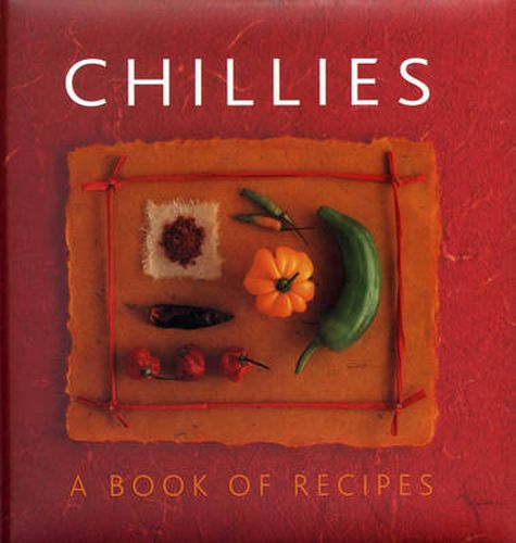 Cover image for Chillies: A Book of Recipes