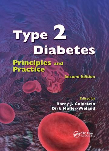 Type 2 Diabetes: Principles and Practice, Second Edition