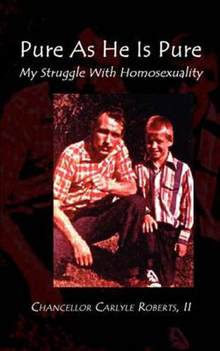 Cover image for Pure as He is Pure: My Struggle with Homosexuality