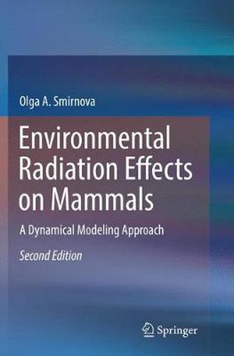 Cover image for Environmental Radiation Effects on Mammals: A Dynamical Modeling Approach