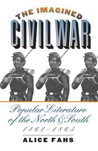 Cover image for The Imagined Civil War: Popular Literature of the North and South, 1861-1865