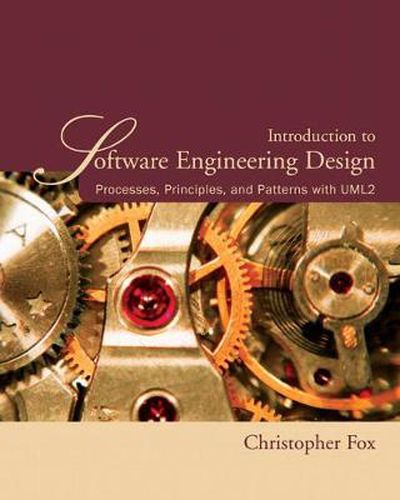 Cover image for Introduction to Software Engineering Design: Processes, Principles and Patterns with UML2