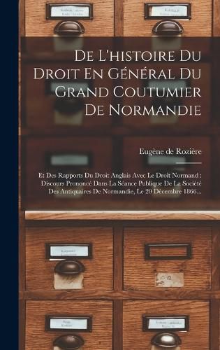 Cover image for De L'histoire Du Droit En General Du Grand Coutumier De Normandie