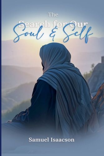 Cover image for The Search For Our Soul And Self