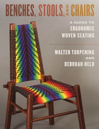 Cover image for Benches, Stools, and Chairs: A Guide to Ergonomic Woven Seating