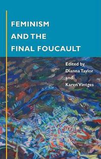 Cover image for Feminism and the Final Foucault