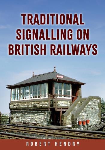 Cover image for Traditional Signalling on British Railways