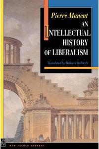 Cover image for An Intellectual History of Liberalism