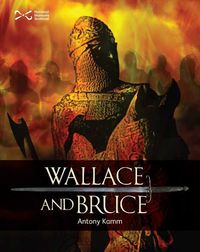 Cover image for Wallace & Bruce: Two Scottish Heroes