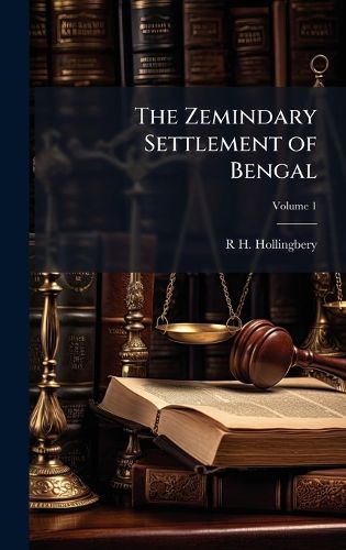 Cover image for The Zemindary Settlement of Bengal