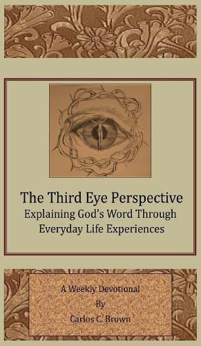 Cover image for A Christian Cowboy Perspective: Explaining God's Word Through Everyday Life Experiences