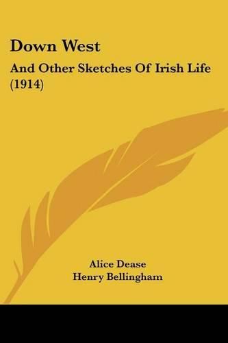 Cover image for Down West: And Other Sketches of Irish Life (1914)