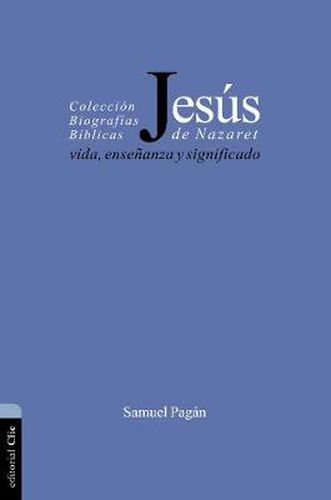 Cover image for Jesus de Nazaret: Vida, ensenanza y significado