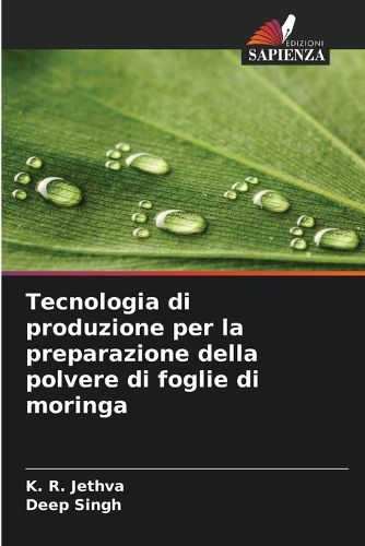 Cover image for Tecnologia di produzione per la preparazione della polvere di foglie di moringa