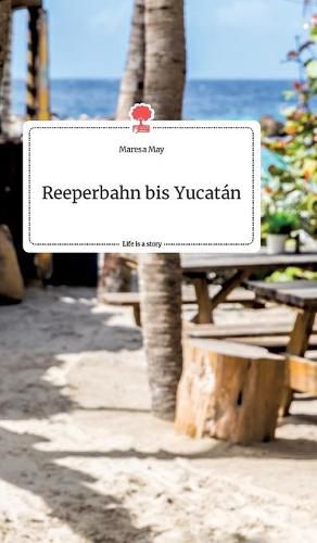 Cover image for Reeperbahn bis Yucatan. Life is a Story - story.one