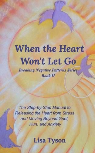 Cover image for When the Heart Won't Let Go
