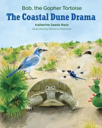 Cover image for The Coastal Dune Drama: Bob, the Gopher Tortoise