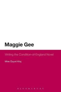 Cover image for Maggie Gee: Writing the Condition-of-England Novel