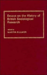 Cover image for Essays on the History of British Sociological Research