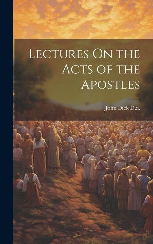 Cover image for Lectures On the Acts of the Apostles