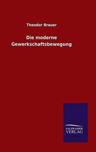 Cover image for Die moderne Gewerkschaftsbewegung