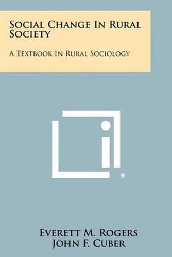 Cover image for Social Change in Rural Society: A Textbook in Rural Sociology