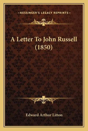 A Letter to John Russell (1850)