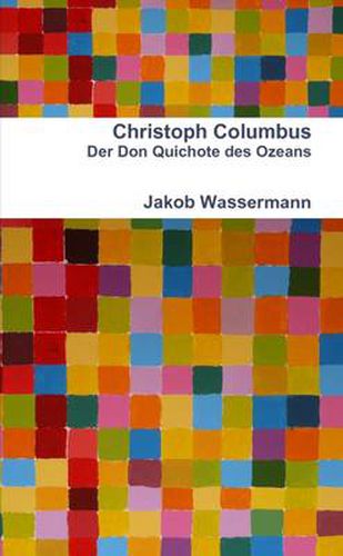 Christoph Columbus Der Don Quichote Des Ozeans