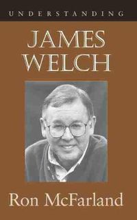 Cover image for Understanding James Welch