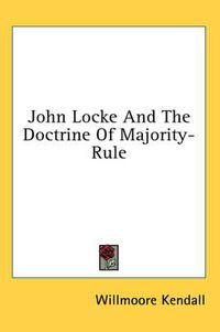 Cover image for John Locke and the Doctrine of Majority-Rule