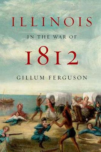 Cover image for Illinois in the War of 1812
