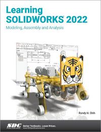 Cover image for Learning SOLIDWORKS 2022: Modeling, Assembly and Analysis