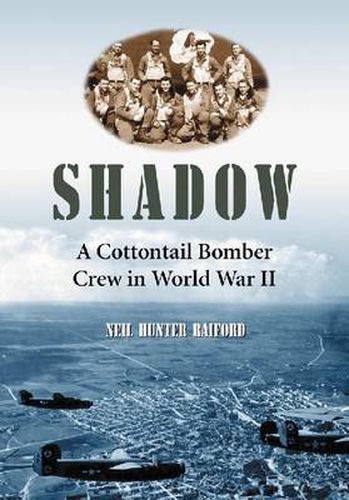 Shadow: A Cottontail Bomber Crew in World War II