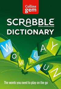 Cover image for Collins Gem Scrabble Dictionary: The Words You Need to Play on the Go