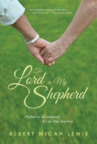 Cover image for The Lord Is My Shepherd: Psalms to Accompany Us on Our Journey through Aging