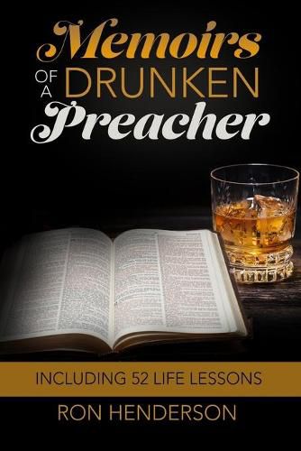 Cover image for Memoirs of a Drunken Preacher: Including 52 Life Lessons