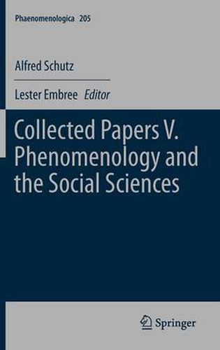 Cover image for Collected Papers V. Phenomenology and the Social Sciences