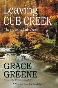 Cover image for Leaving Cub Creek: A Cub Creek Novel